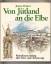 Jürgen Pieplow: Von Jütland an die Elbe