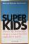 Michael Schulte-Markwort: Superkids : wa