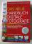 Das Neue Handbuch Digitale Fotografie mit CD-ROM