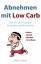 Mike Fischer: Abnehmen mit Low Carb: Wie