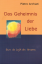 Pietro Archiati: Das Geheimnis der Liebe