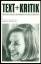 Ingeborg Bachmann (= Text + Kritik, Heft 6) - Heinz Ludwig Arnold (Hg.) Hans Bender u. a. (Beitr.)