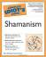 The Complete Idiot's Guide to Shamanism - Gini Graham Scott
