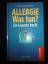 Erich Fuchs: Allergie - was tun?  * Ein 