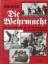 John Pimlott: Die Wehrmacht: Die Geschic