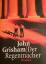 John Grisham: Der Regenmacher