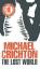 Michael Crichton: The Lost World Michael Crichton: The Lost World