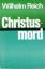 Wilhelm Reich: Christusmord Die emotiona