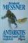 Reinhold Messner: Antarktis : Himmel und