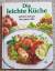 Armin Roßmeier: Die leichte Küche gesund