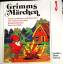 Gebrüder Grimm: Grimms Märchen 3 - Erzäh