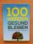 Ulrich Fricke: 100 werden, gesund bleibe