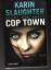 Karin Slaughter: Cop Town - Stadt der An