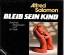 Alfred Salomon: Bleib Sein Kind