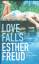 Esther Freud: Love Falls