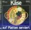 Birgit Winterhalder-Spee: Käse auf Platt