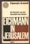 antiquarisches Buch – Hannah Arendt – Eichmann in Jerusalem. Ein Bericht von der Banalität des Bösen. – Bild 1