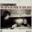 Stereophonics: You Gotta Go There To Com