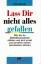 Rolf Merkle: Lass Dir nicht alles gefall