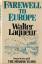 Walter Laqueur: Farewell to Europe. Mit 