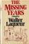 Walter Laqueur: The Missing Years. A Nov