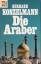 Gerhard Konzelmann: Die Araber und ihr T