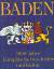 Helmut Bender: Baden. 1000 Jahre europäi