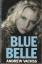 Blue Belle - Vachss, Andrew