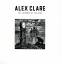 Alex Clare: Alex Clare - The lateness of