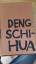 Sergej Tretjakow: Deng Schi-Hua. Ein chi