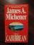 James A. Michener: Caribbean. A Novel