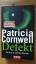 Patricia Cornwell: DEFEKT- Ein Kay-Scarp