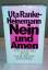 gebrauchtes Buch – Uta Ranke-Heinemann – Nein und Amen. Anleitung zum Glaubenszweifel – Bild 1