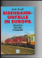 Erich Preuss: Eisenbahnunfälle in Europa