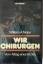 William A. Nolen: Wir Chirurgen.