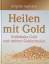 Brigitte Hamann: Heilen mit Gold : kollo