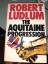 Robert ludlum: The Aquitaine Progression