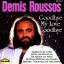 Demis Roussos: Goodbye, my love, goodbye