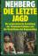 Rüdiger Nehberg: Die letzte Jagd. Die pr