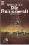 Geston, Mark S.: Die Ruinenwelt