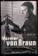 Wernher von Braun - Visionär des Weltraums - Ingenieur des Krieges - Biographie - Neufeld, Michael