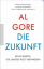 Al Gore: Die Zukunft - Sechs Kräfte, die