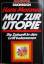 Hans Morawa: Mut zur Utopie. Die Zukunft