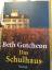Beth Gutcheon: Das Schulhaus Beth Gutcheon: Das Schulhaus
