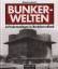 Michael Foedrowitz: Bunkerwelten Luftsch