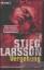 Stieg Larsson: Vergebung Roman