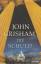 John Grisham: Die Schuld Roman