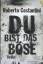 Roberto Costantini: Du bist das Böse Thr Roberto Costantini: Du bist das Böse Thr