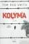 Smith, Tom Rob: Kolyma Thriller