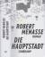 Robert Menasse: Die Hauptstadt Roman